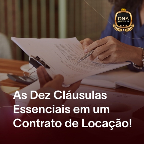 As Dez Cláusulas Essenciais em um Contrato de Locação!